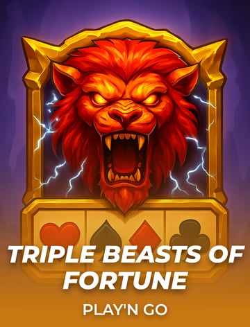 Triple Beasts of Fortune