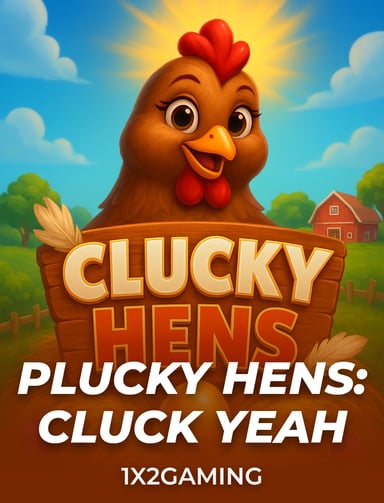 Plucky Hens: Cluck Yeah