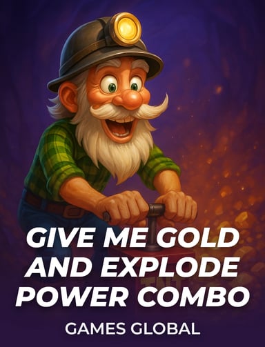 Give Me Gold and Explode POWER COMBO